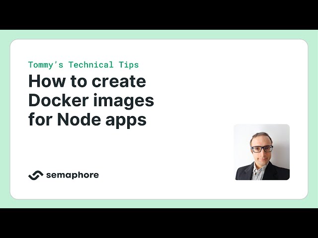 How to Create Docker Images for Node Apps