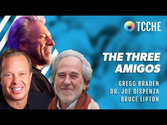 Gregg Braden, Dr. Joe Dispenza & Bruce Lipton Ph.D @ TCCHE 2017