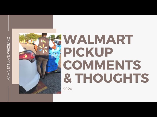 Walmart Pickup - Comments & Thoughts