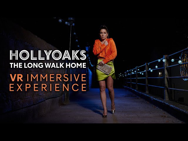 Hollyoaks The Long Walk Home VR Immersive Experience | Hollyoaks