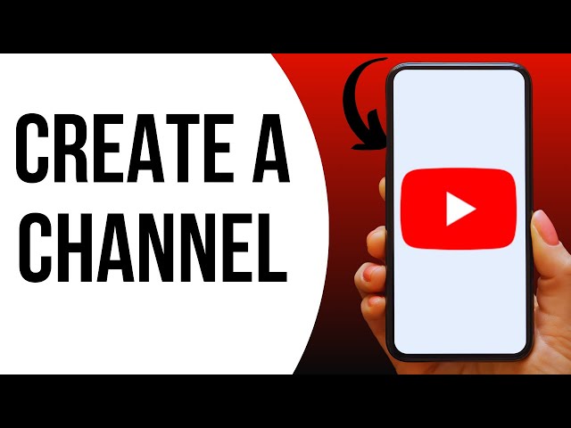 How To Create a YouTube Channel ?