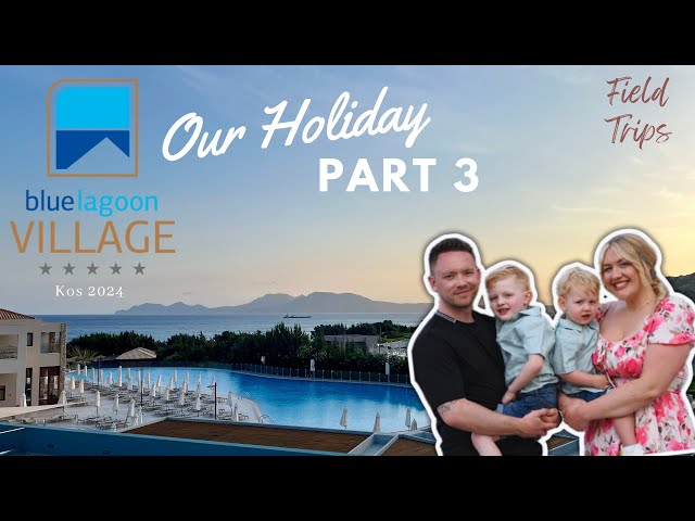 Blue Lagoon Village, Kos | Kos Town, more of our resort & our final day! | May 2024