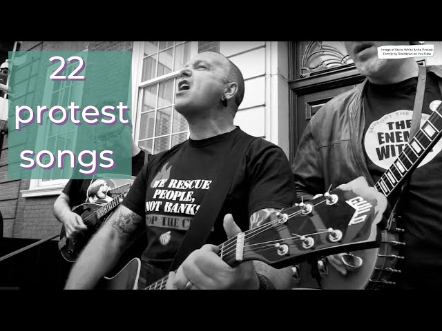 Tired of chanting? Try singing protest songs.