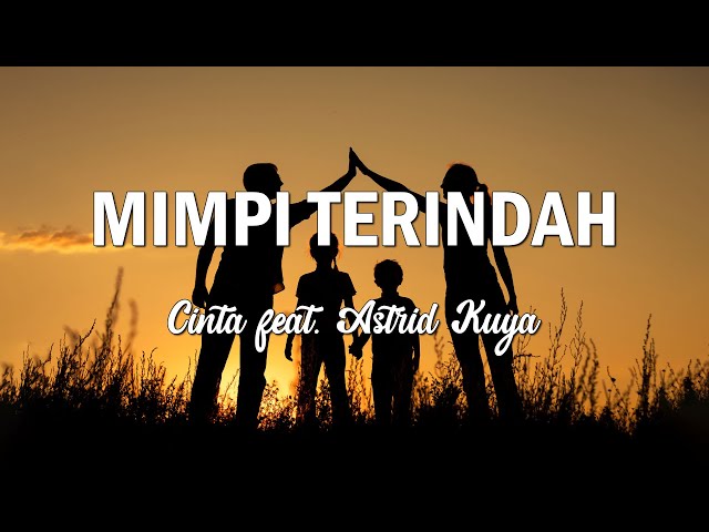 Cinta feat. Astrid Kuya - Mimpi Terindah || Lirik