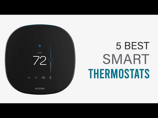 5 Best Smart Thermostats - The Best Smart Thermostats Review 2022