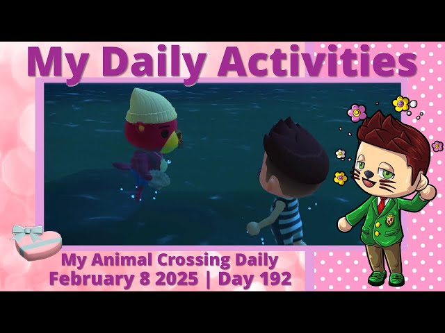 Daily Activities - Day 192 - February 8 2025