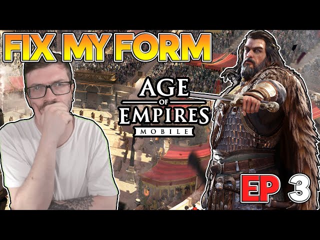 FIX MY FORM SNEAKZ! Episode #3 | Age of Empires Mobile