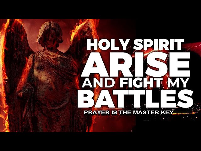 POWERFUL PRAYER To Call Down The Consuming Fire Of GOD On Your Enemies