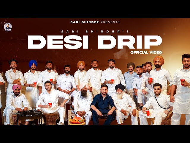 DESI DRIP (Official Video) Saabi Bhinder | Cheetah | Latest Punjabi Song 2024 | New Punjabi Music