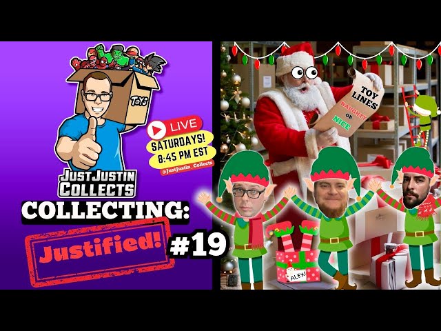 Toy Line Naughty or Nice List! - Collecting: Justified! #19