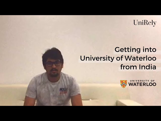 Getting into University of Waterloo from India | Success Stories - UniRely