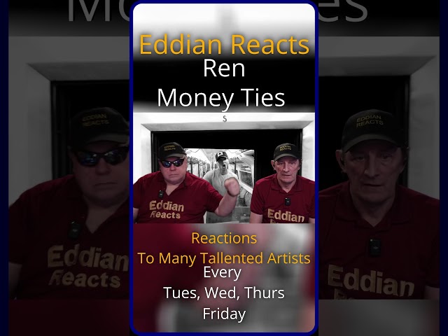 Eddian Reacts To : Ren : Money Ties