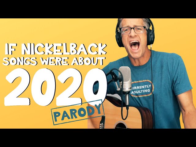 2020 by Nickelback - Parody Medley