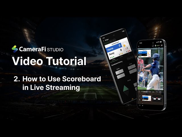 [CameraFi STUDIO Tutorial] 2. How to Use Scoreboard in Live Streaming