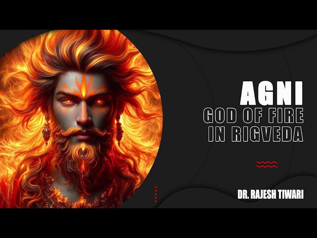 The epic journey of Agni, the revered Hindu god of fire, based on Hymns 1.1.1 to 1.19 of the Rigveda