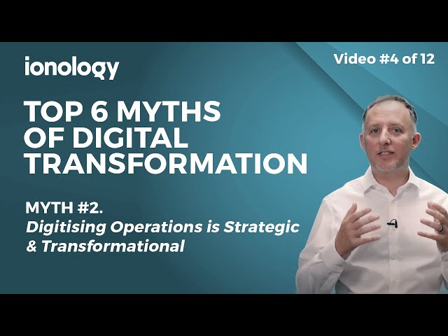 Top 6 Myths Exposed - Myth #2. Digital Transformation Free Course.