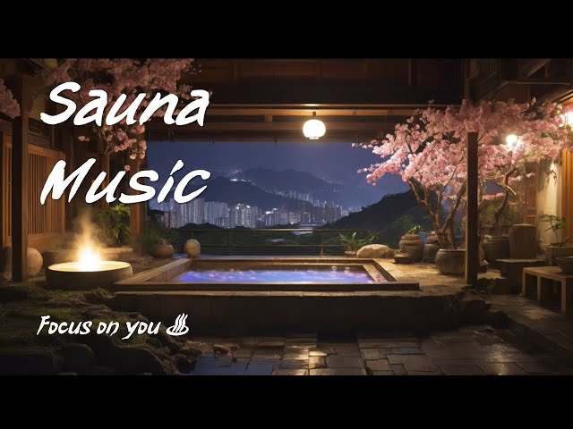 SAUNA MUSIK | Sauna Music - Relaxing Sauna Music, Music for Spa, Massage Music Relax