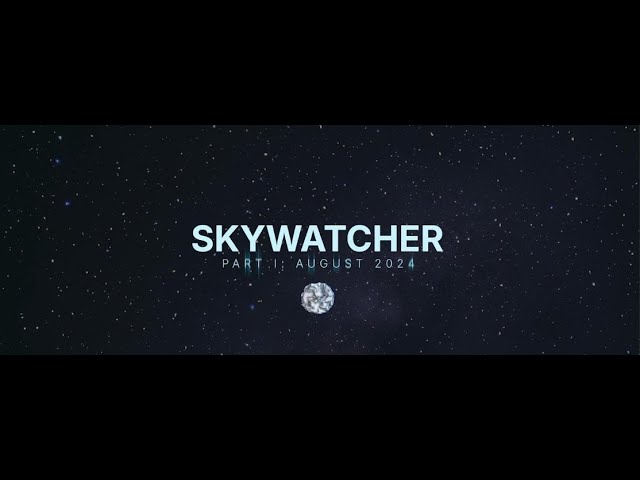 Skywatcher Part I: The Journey Begins