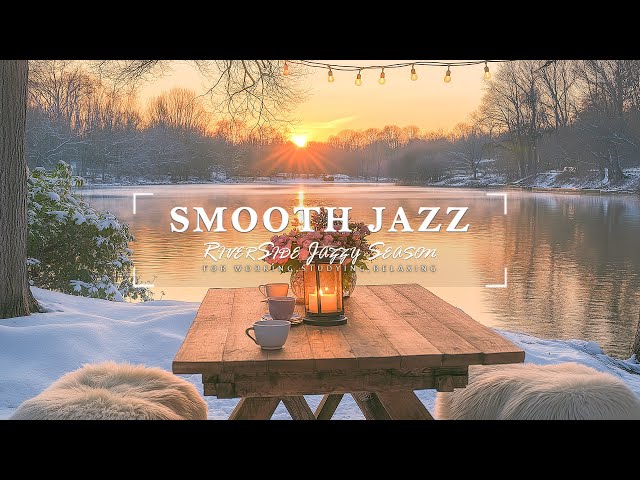 Jazzy Sunset In River Side | Sweet Jazz Melody In Valentine Day For Dating, Working, Relaxing, Sl...