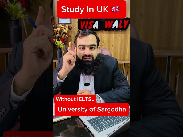 Study in U.k without IELTS 🇬🇧📞 0325-5886666 University if Sargodha