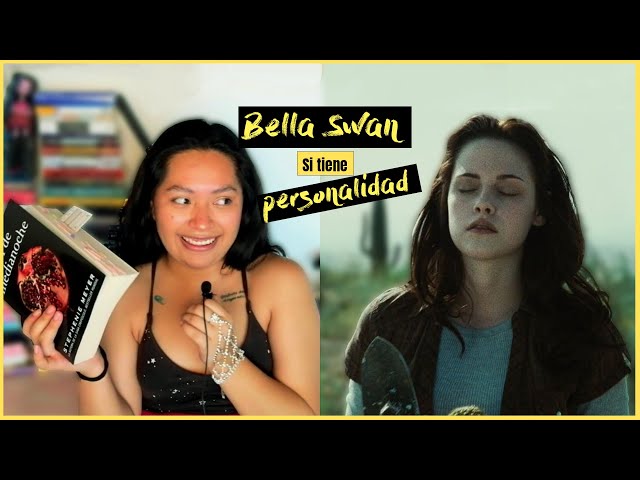 BELLA SWAN SÍ TIENE PERSONALIDAD