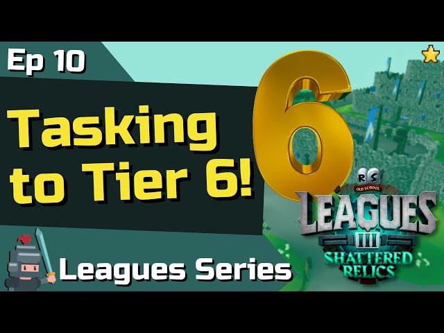 OSRS Leagues 3 Progress Video 10: Tasking to Tier 6!