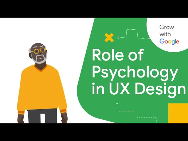 How Psychology Affects Design | Google UX Design Certificate