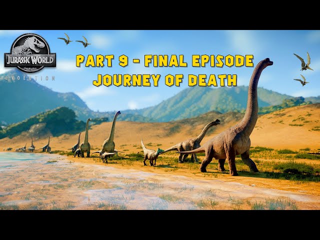 THE GREAT DINOSAUR MIGRATION P9 - JOURNEY OF DEATH | JURASSIC WORLD EVOLUTION