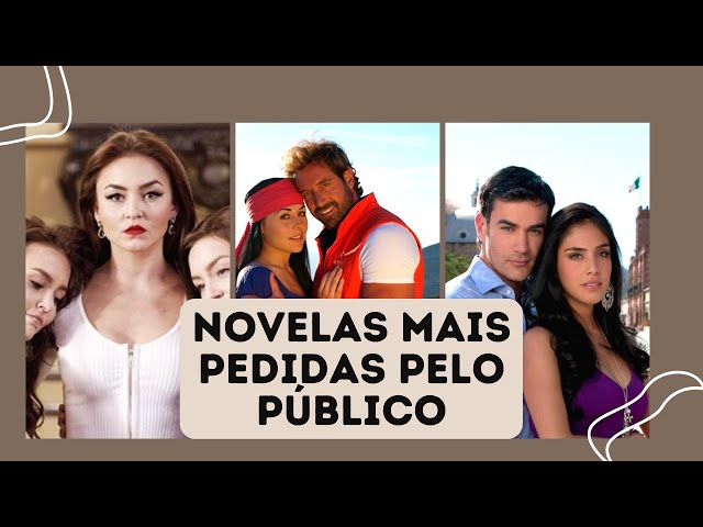 As 20 novelas mexicanas mais pedidas pelo público