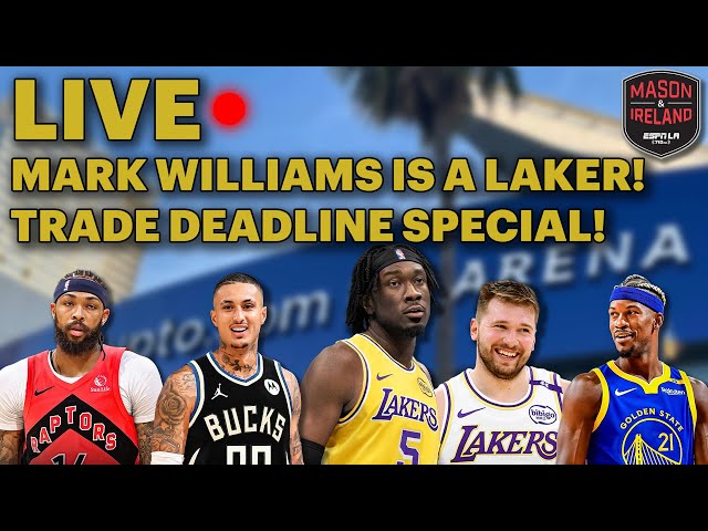 Mason & Ireland: Trade Deadline Day REACTIONS | New Look Lakers