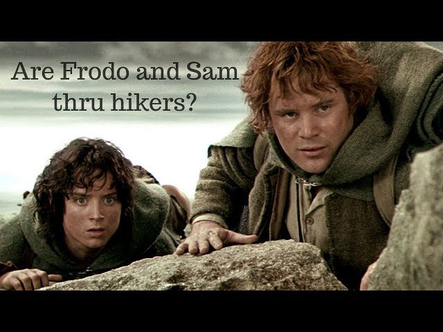 TLNOS - Are Frodo and Sam thru hikers? Da li su Frodo i Sam thru hikeri?