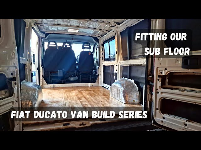 FITTING OUR SUBFLOOR | DIY Ducato Van Conversion | UK