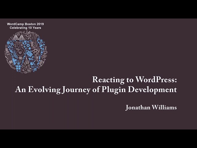 Reacting to WP:  An Evolving Journey of Plugin Develpment