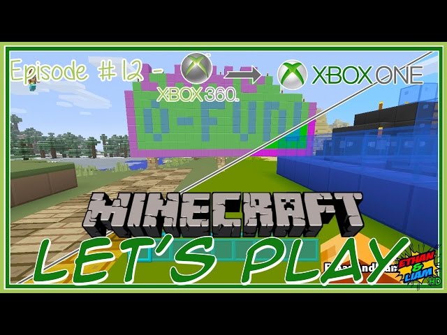 Minecraft | Let's Play | Xbox 360 to Xbox One  | EP 12