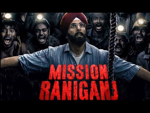 Mission Raniganj 1080p Ft. Akshay Kumar Parineti Chopra Aamir Khan Suniel Shetty Full Movie in Hindi