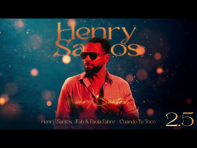 Henry Santos ft. JFab & Paola Fabre - Cuando Te Toco (Visualizer Oficial) | 2.5