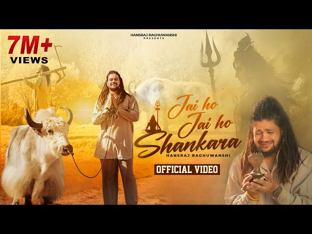 Jai Ho Jai Ho Shankara | Hansraj Raghuwanshi | Official Music Video | Baba Kedardhami