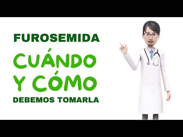 Furosemida, cuándo y cómo debemos tomarla. Guía completa de la furosemida