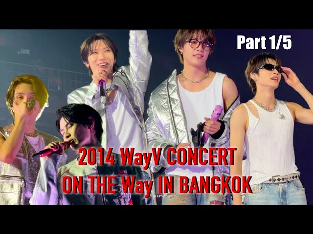 2024 WayV CONCERT [ON THE Way] IN BANGKOK Day 1 - Part 1/5