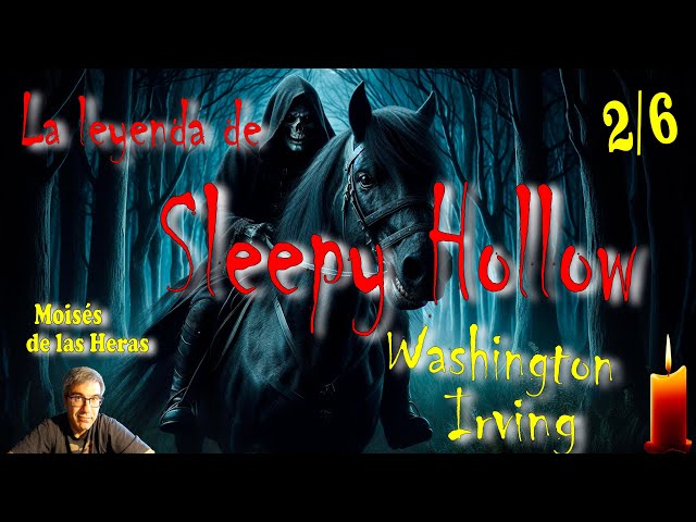 S XIX Washington Irvin La leyenda de Sleepy Hollow 2/6 (audiolibro) Voz Moisés de las Heras