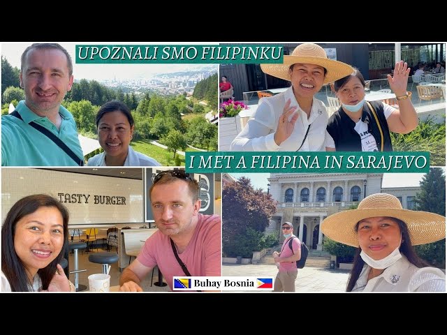 Upoznali smo filipinku u Sarajevu | Sarajevo the capital of Bosnia and Herzegovina | Met a Filipina