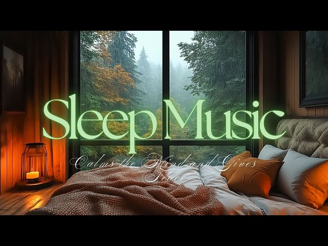 Sleep Music to Relieve Body Fatigue • Fall Asleep Fast, Sleep Music for Deep Sleep, No More Insomnia