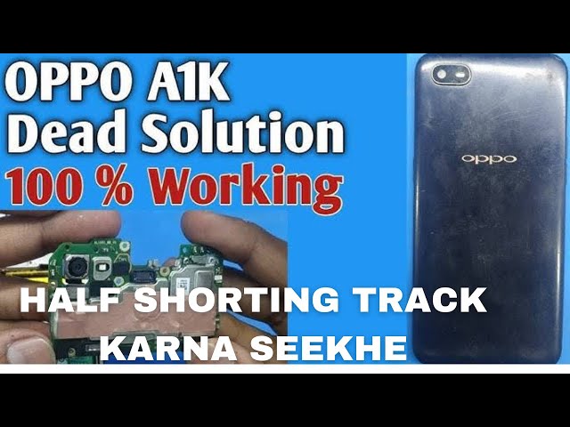 Oppo A1K dead problem solution I half shorting mobile kaise theek Kare II oppo mobile dead problem .