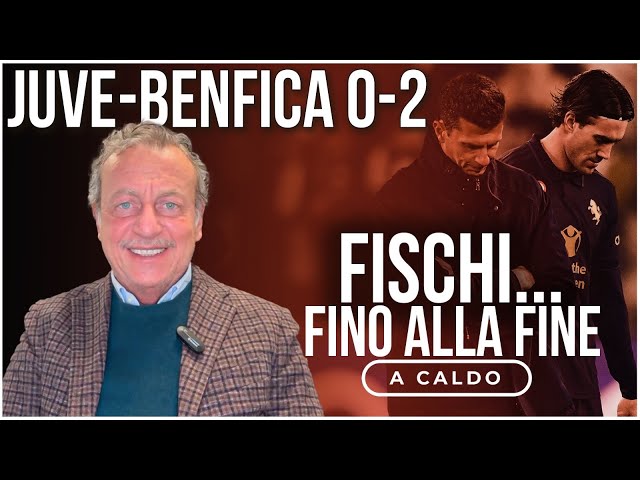 JUVENTUS-BENFICA 0-2: FISCHI… FINO ALLA FINE