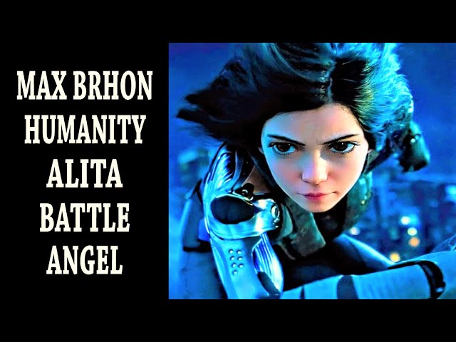 Alita Battle Angel - Max Brhon - Humanity