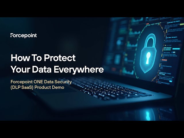 How To Protect Your Data Everywhere: Forcepoint ONE Data Security (DLP SaaS) Product Demo