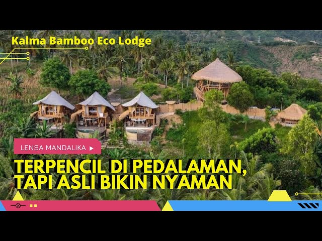 Syahdunya Kalma Bamboo  Eco Lodge, Bikin nempel terus sama Ayang