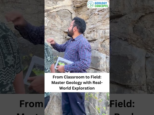 Practical learning through field exposure | GATE/NET IIT-JAM # | GeologyConcepts.com