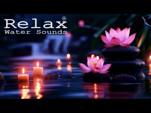 Beautiful Relaxing Piano, Water Sound - Deep Sleeping Music, Yoga, Calming Music, Meditation Music