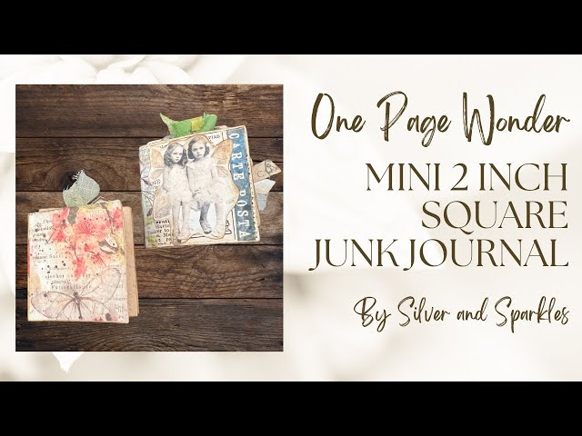 One Page Wonder Tutorial Number Six!  My FAVORITE MINI JUNK JOURNAL!